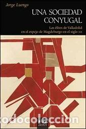 Libros: UNA SOCIEDAD CONYUGAL - LUENGO, JORGE, - Foto 1