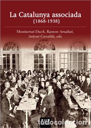 Libros: LA CATALUNYA ASSOCIADA (1868-1938) - VVAA - Foto 1