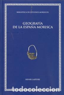 Libros: GEOGRAFIA DE LA ESPA&Ntilde;A MORISCA - LAPEYRE, HENRI, - Foto 1