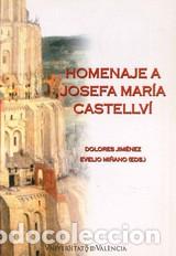 Libros: HOMENAJE A JOSEFA M&ordf; CASTELLVI - JIMENEZ DOLORES, - Foto 1