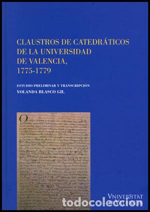 Libros: CLAUSTROS DE CATEDRATICOS DE LA UNIVERSIDAD - BLASCO GIL, YOLANDA, - Foto 1