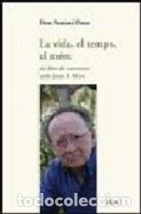 Libros: LA VIDA EL TEMPS EL MON - PONS, PERE ANTONI, - Foto 1
