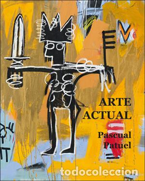 Libros: ARTE ACTUAL - PATUEL, PASCUAL, - Foto 1