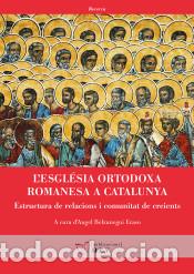 Libros: LESGL&Eacute;SIA ORTODOXA ROMANESA A CATALUNYA - AAVV, - Foto 1