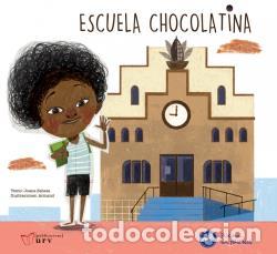 Libros: ESCUELA CHOCOLATINA - SABATA, JOANA, - Foto 1