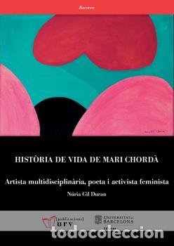 Libros: HIST&Ograve;RIA DE VIDA DE MARI CHORD&Agrave; - GIL DURAN, N&Uacute;RIA - Foto 1
