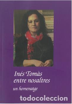 Libros: IN&Eacute;S TOM&Aacute;S ENTRE NOSALTRES - AAVV, - Foto 1