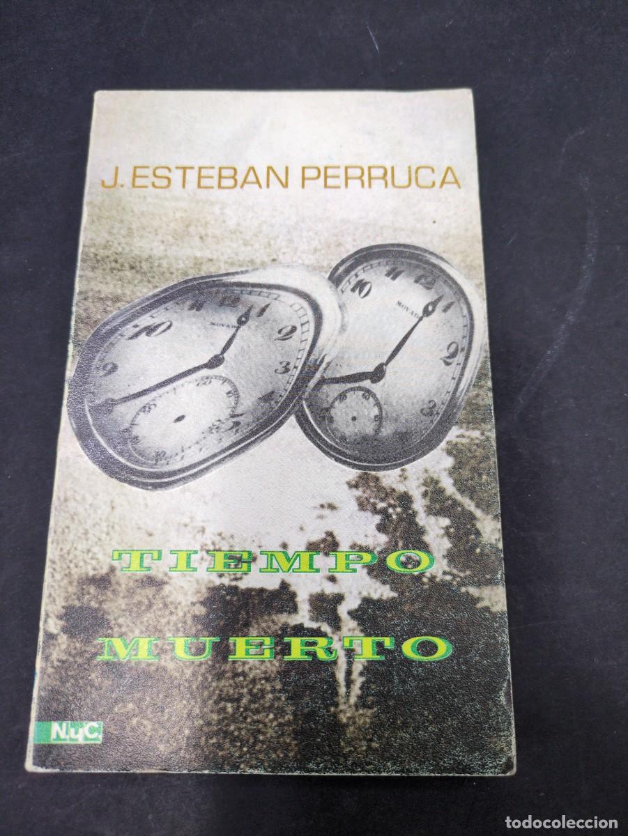Libros: Tiempo muerto - J. Esteban perruca - Foto 1