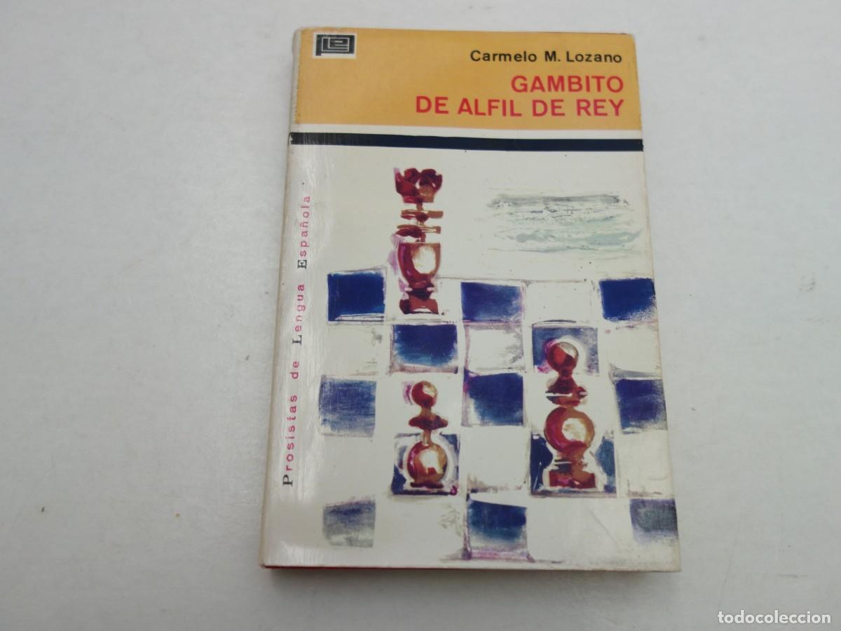 Libros: GAMBITO DE ALFIL DE REY. CARMELO M. LOZANO. - Foto 1