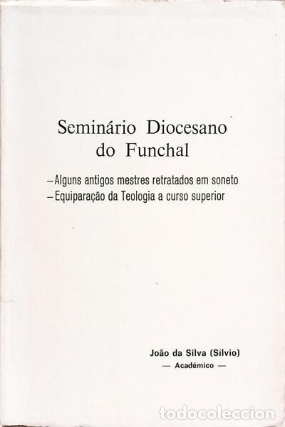 Libros: SILVA. (Jo&atilde;o da) - SEMIN&Aacute;RIO DIOCESANO DO FUNCHAL.