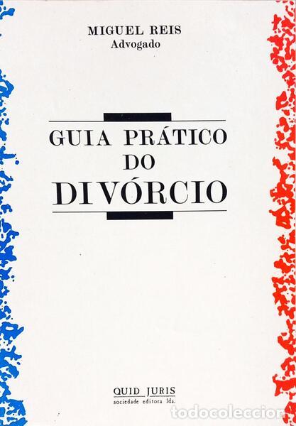 Libri di seconda mano: REIS. (Miguel) - GUIA PR&Aacute;TICO DO DIV&Oacute;RCIO POR M&Uacute;TUO CONSENTIMENTO.