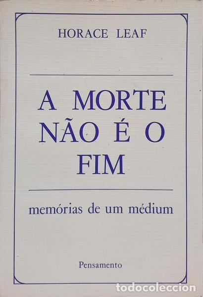 Libros: LEAF. (Horace) - A MORTE N&Atilde;O &Eacute; O FIM. - Foto 1