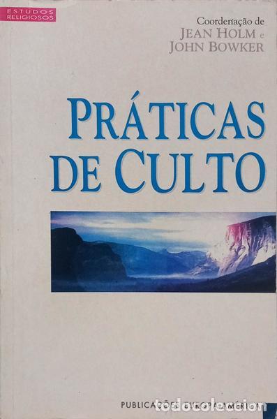 Libros: HOLM. (Jean) e John Bowker. - PR&Aacute;TICAS DE CULTO. - Foto 1