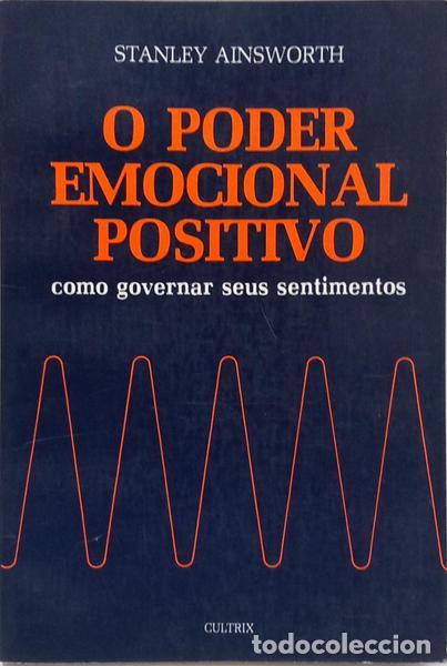B&uuml;cher: AINSWORTH. (Stanley) - O PODER EMOCIONAL POSITIVO.