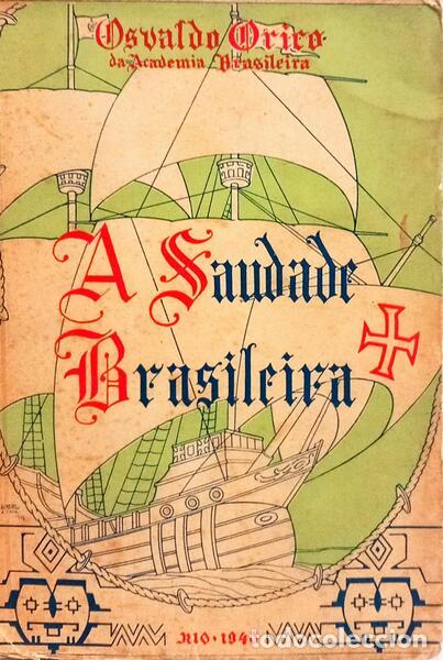 Libri di seconda mano: ORICO. (Osvaldo) - A SAUDADE BRASILEIRA.