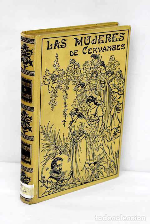 Libros: Las mujeres de Cervantes.- S&aacute;nchez Rojas, Jos&eacute;