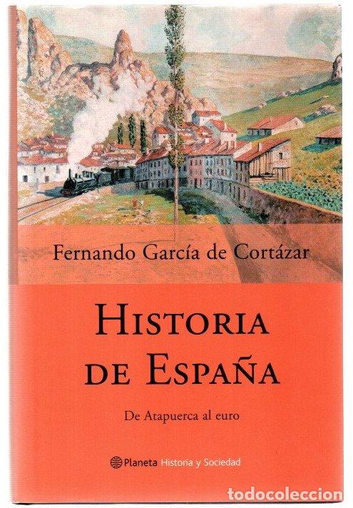 Livros em segunda m&atilde;o: Historia de Espa&ntilde;a. De Atapuerca al euro - Garc&iacute;a de Cortazar, Fernando