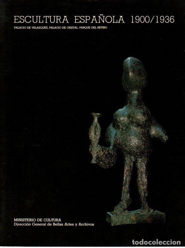 Libri di seconda mano: Escultura Espa&ntilde;ola 1900/1936 - NO CONSTA AUTOR