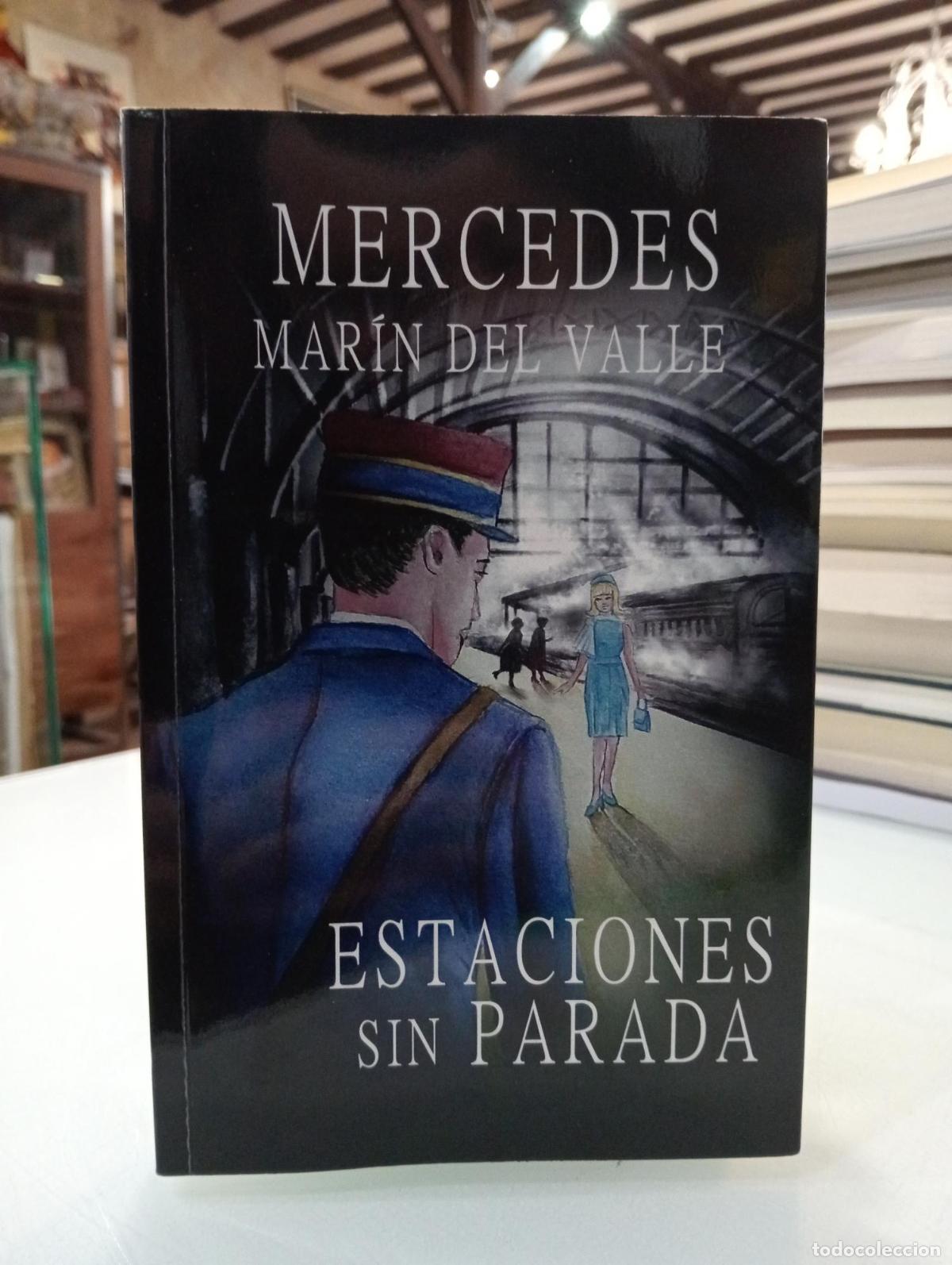 Libros: Estaciones sin parada [Dedicado] - Mar&iacute;n del Valle, Mercedes.