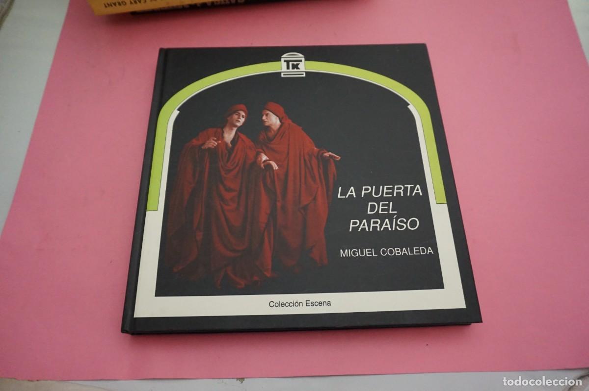 Libros: 16A - LA PUERTA DEL PARAISO - MIGUEL COBALEDA / COLECCION ESCENA