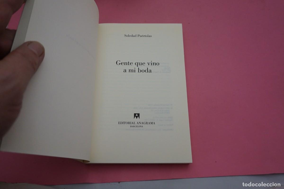 Libros: 14A - GENTE QUE VINO A MI BODA - SOLEDAD PUERTOLAS / EDITORIAL ANAGRAMA - Foto 2