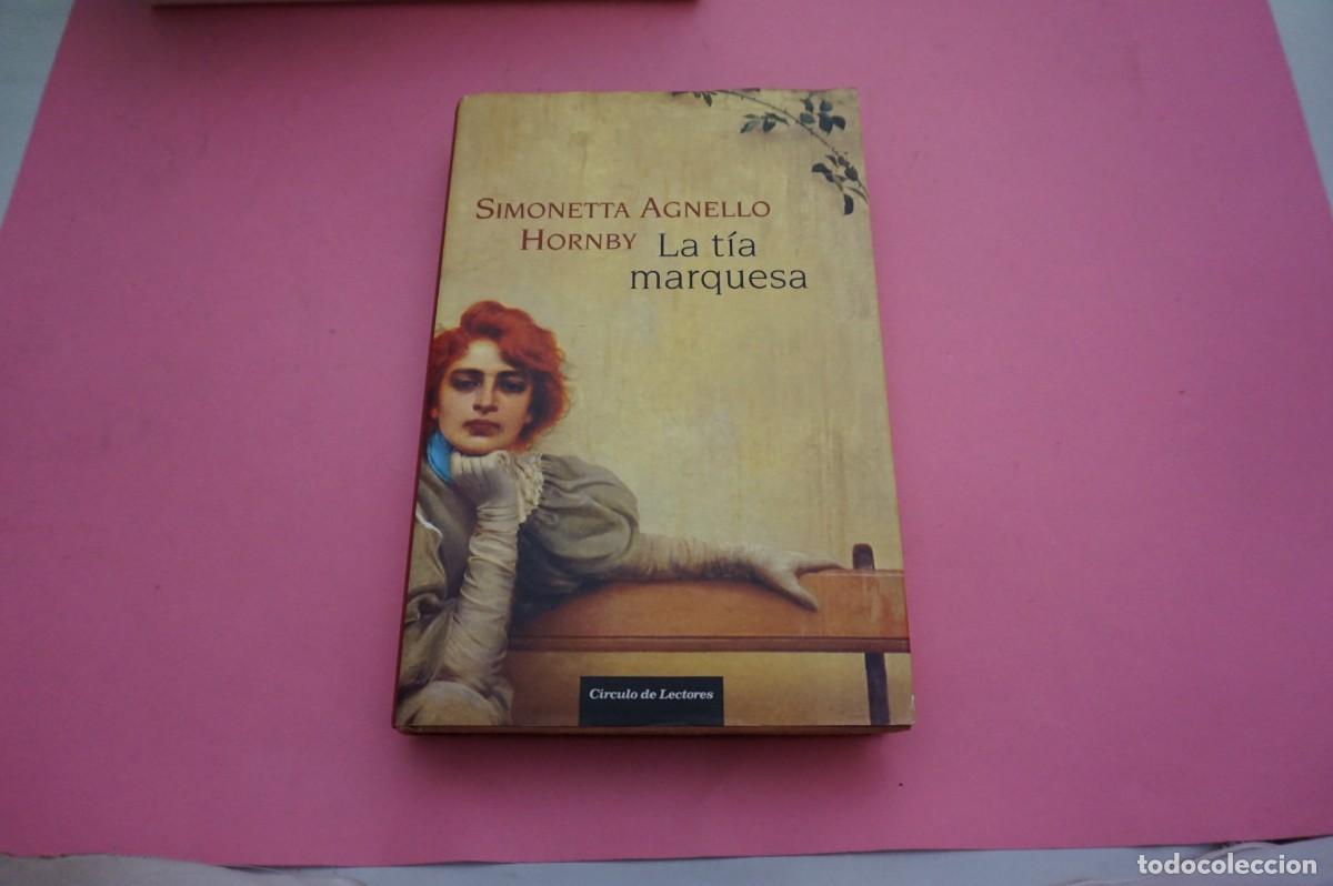 Libros: 14A - LA TIA MARQUESA - SIMONETTA AGNELLO HORNBY / CIRCULO DE LECTORES - Foto 1