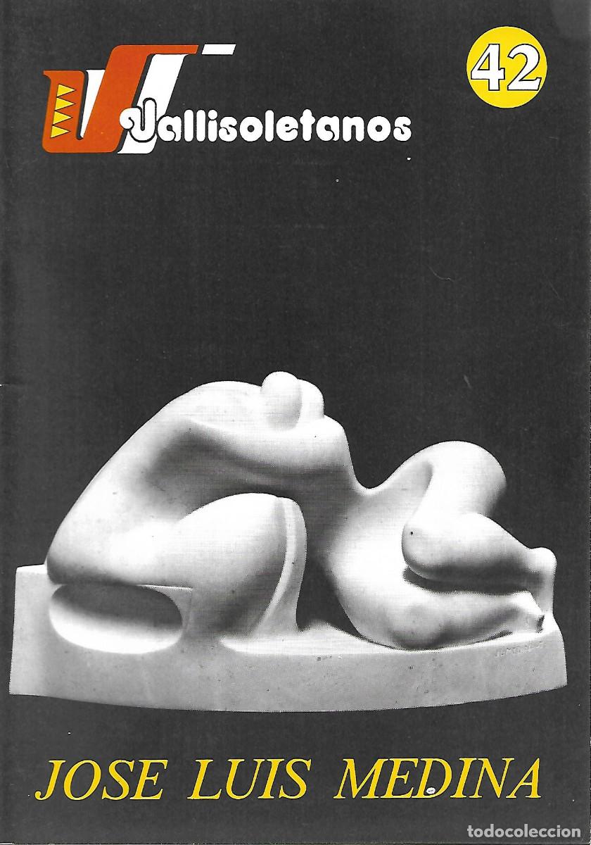 Libros: VALLISOLETANOS: JOSE LUIS MEDINA . N&ordm; 42