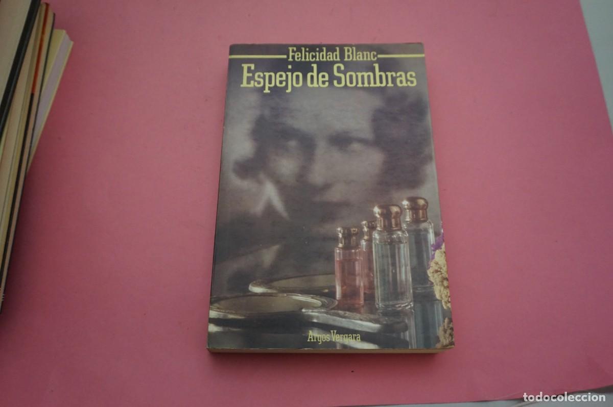 B&uuml;cher: 14A - ESPEJO DE SOMBRAS - FELICIDAD BLANC / ARGOS VERGARA