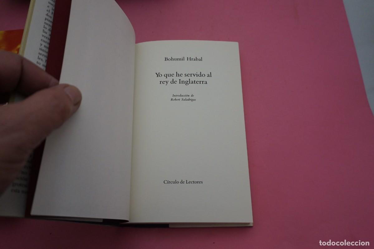 Libros: 14A - YO QUE HE SERVIDO AL REY DE INGLATERRA - BOHUMIL HRABAL / CIRCULO DE LECTORES - Foto 2