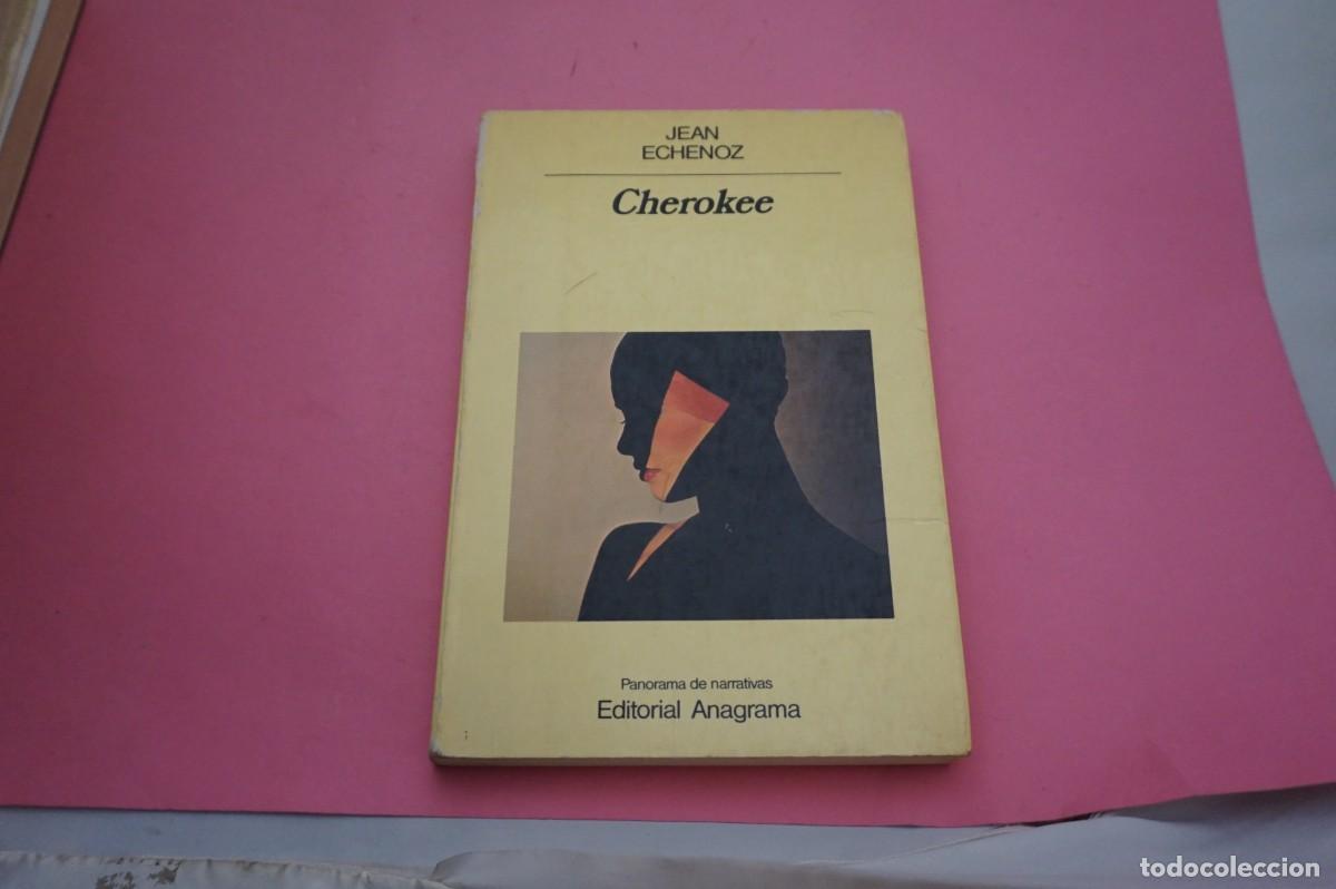 Libros: 15B - CHEROKEE - JEAN ECHENOZ / EDITORIAL ANAGRAMA - Foto 1