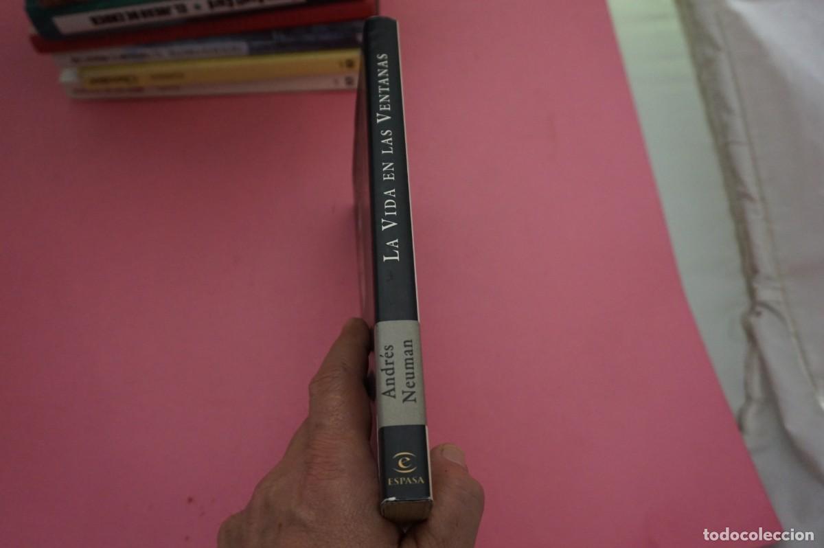 Libros: 15B - LA VIDA EN LAS VENTANAS - ANDRES NEUMAN / ESPASA - Foto 7