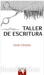 Libros: TALLER DE ESCRITURA - , JAVIER CANAVES - Foto 1