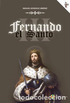 Libros: FERNANDO III EL SANTO - GONZ&Aacute;LEZ JIM&Eacute;NEZ, MANUEL - Foto 1