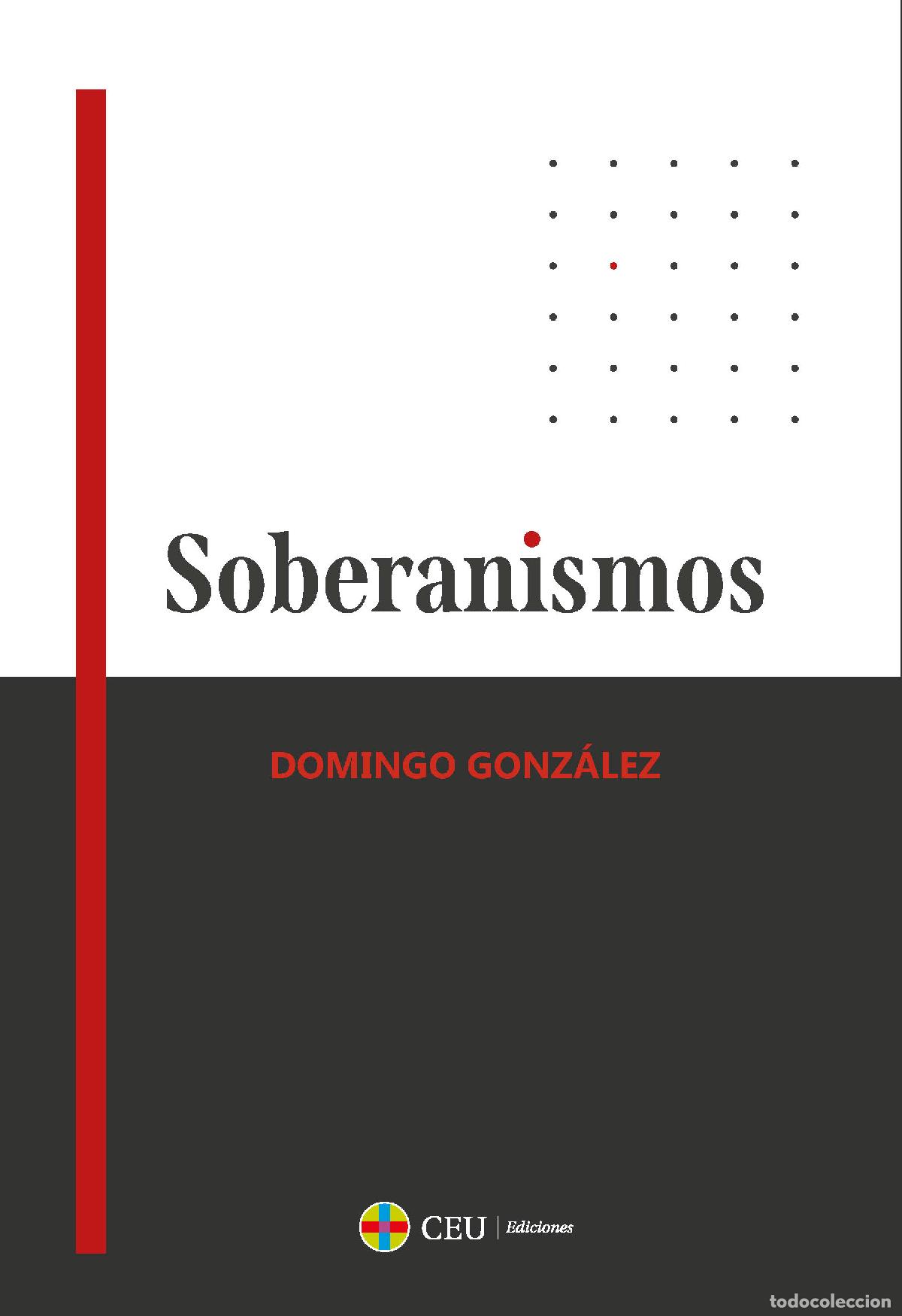 Libri di seconda mano: SOBERANISMOS - GONZ&Aacute;LEZ, DOMINGO
