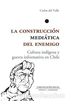 Libros: CONSTRUCCION MEDIATICA DEL ENEMIGO, LA - DEL VALLE, Carlos, - Foto 1