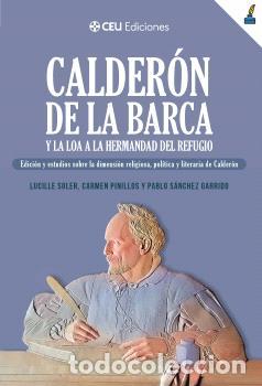 Libros: CALDER&Oacute;N DE LA BARCA Y LA LOA A LA HERMANDAD DEL REFUGIO. - LUCILLE SOLER,