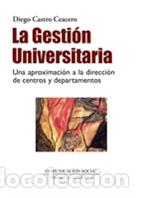 Libros: GESTI&Oacute;N UNIVERSITARIA, LA - CASTRO CEACERO, DIEGO, - Foto 1