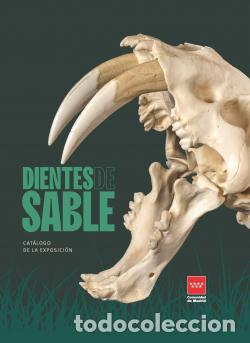 Libros: DIENTES DE SABLE CAT&Aacute;LOGO DE LA EXPOSICI&Oacute;N - VVAA - Foto 1