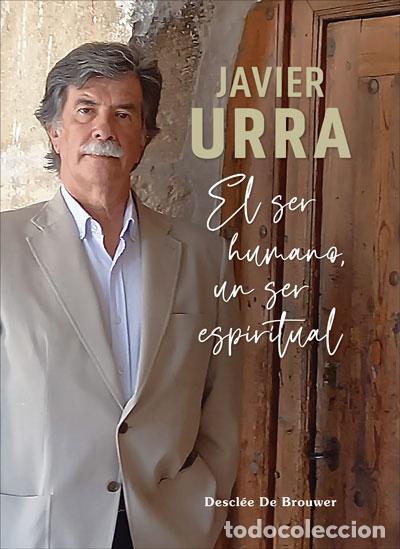 Libros: EL SER HUMANO, UN SER ESPIRITUAL - URRA, JAVIER - Foto 1