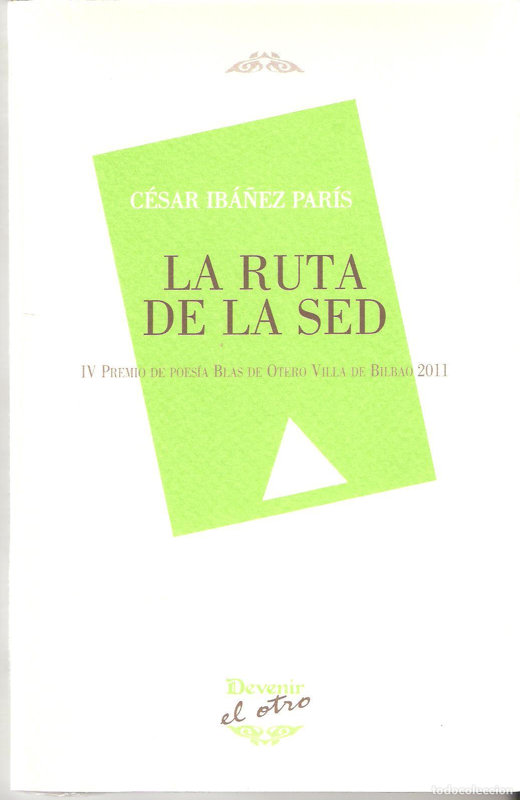 Libros: RUTA DE LA SED, LA - IBA&Ntilde;EZ PARIS, CESAR, - Foto 1
