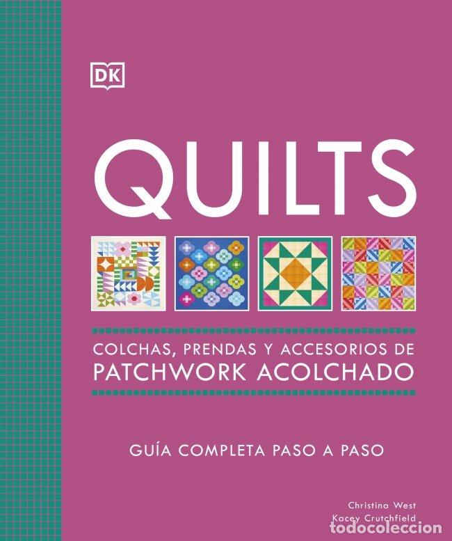 Libros: QUILTS: COLCHAS, PRENDAS Y ACCESORIOS DE PATCHWORK ACOLCHADO - CHRISTINA WEST, - Foto 1
