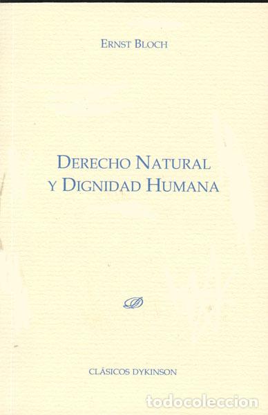 Livres: DERECHO NATURAL Y DIGNIDAD HUMANA - BLOCH, Ernst,