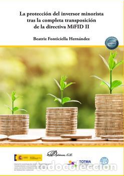 Libros: PROTECCI&Oacute;N DEL INVERSOR MINORISTA TRAS LA COMPLETA TRANSPOSICI&Oacute;N DE LA DIRECTIVA MIFID II, LA - FONT