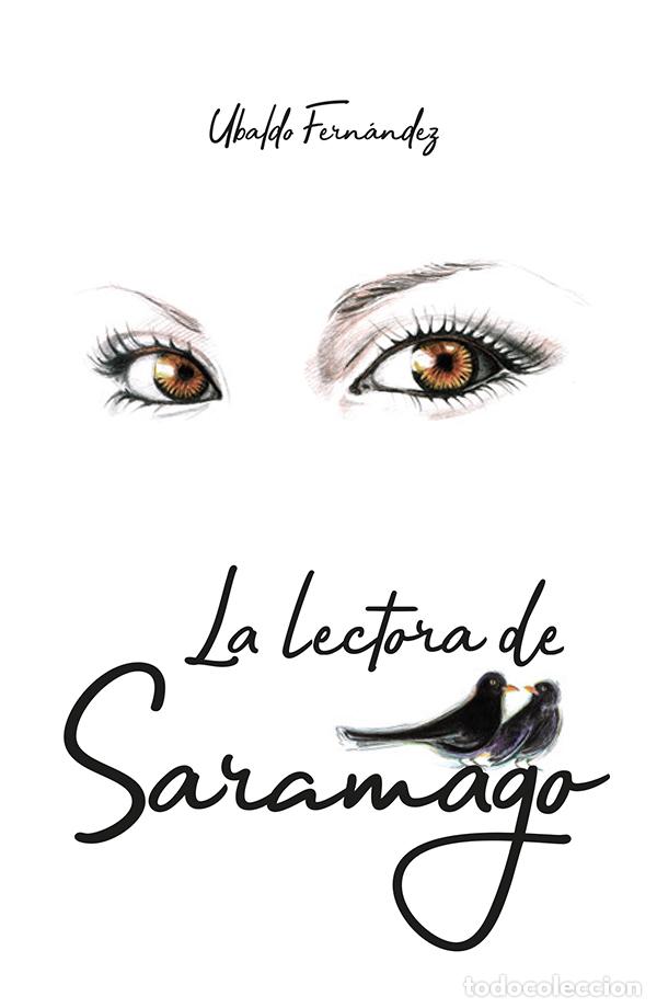 Libros: LECTORA DE SARAMAGO, LA - FERNANDEZ, Ubaldo,