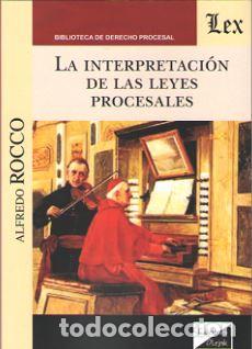 Libros: INTERPRETACION DE LAS LEYES PROCESALES, LA - ROCCO, Alfredo, - Foto 1