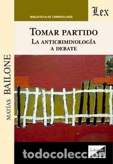 Libros: TOMAR PARTIDO - BAILONE, MATIAS, - Foto 1