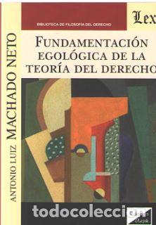 Libros: FUNDAMENTACION EGOLOGICA DE LA TEORIA DEL DERECHO - MACHADO NETO, Antonio Luiz,