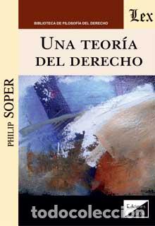 Libros: UNA TEORIA DEL DERECHO - SOPER, PHILIP,