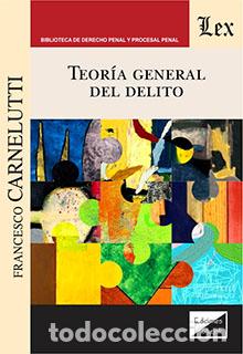 books: TEORIA GENERAL DEL DELITO - CARNELUTTI, FRANCESCO