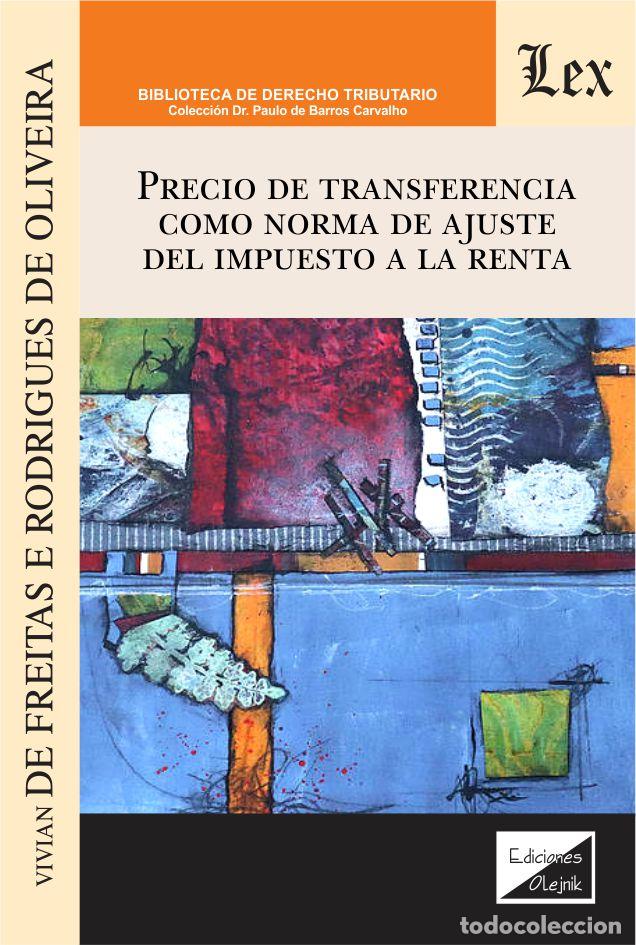 Libri di seconda mano: PRECIO DE TRANSFERENCIA COMO NORMA DE AJUSTE DEL IMPUESTO A LA RENTA - DE FREITAS E RODRIGUES DE OLI